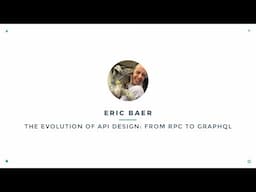 Eric Baer - The Evolution of API Design: From RPC to GraphQL | VueConf 2017