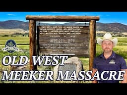 Meeker Massacre! Old West History!