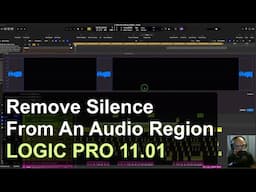 How To Remove Silence From An Audio Region: LOGIC PRO 11.01