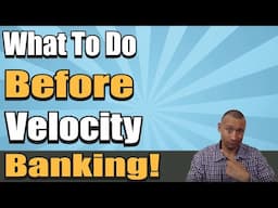 The 3 Things You Need To Have In Place Before You Start Doing Velocity Banking | Paying Off Debt!