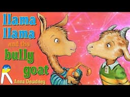 🦙Llama Llama and the Bully Goat - Animated Read Aloud Book