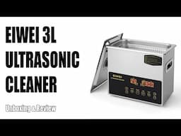 Achieve Fast Cleaning with Eiwei's Ultrasonic Cleaner | Unbox and Review