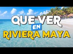 🧳️ TOP 10 Que Ver en Riviera Maya ✈️ Guía Turística Que Hacer en Riviera Maya