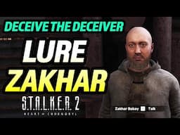 Stalker 2: How to Lure Zakhar Away from the Slag Heap - Deceive the Deceiver Mission