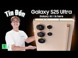 Siêu tổng hợp về Galaxy S25 Ultra: Ra mắt trước Tết? Camera và cấu hình có bất ngờ?