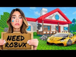 I HAVE NO MONEY IN ROBLOX...