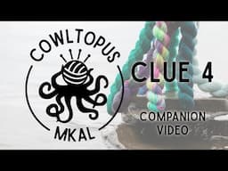 Cowltopus Mystery Knit-a-long Clue 4: Tips and Tricks