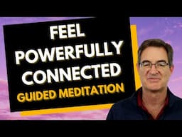 Feel Powerfully Grounded and Connected to Source - Guided Meditation with Brad Yates