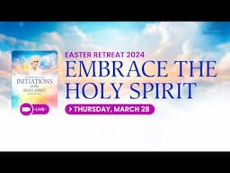 Easter Retreat 2024 Opening Session: Embrace Your Spiritual Awakening | LIVE