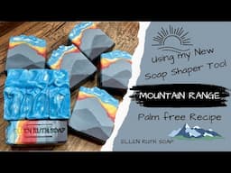 Recipe (Palm Free) - MOUNTAIN RANGE ⛰️ Using a Soap Shaper Tool 🌄 | Ellen Ruth Soap #mountains