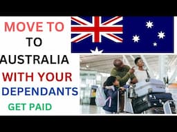 Move to Australia with your dependents and get paid/hurry and apply now.