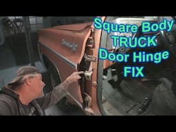 Chevy Square Body Chevy Truck Door Hinge Repair - Sagging Truck Door FIX!