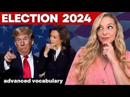 Useful Vocabulary to Understand the 2024 US Election | Trump vs. Harris 🇺🇸