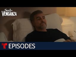 Sed de Venganza: Among The Guilty | Episode 21 | Telemundo English