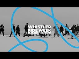 Whistler Ride Week | Come Ride With Us