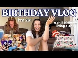 my first birthday living alone (a very chill 26th birthday vlog)