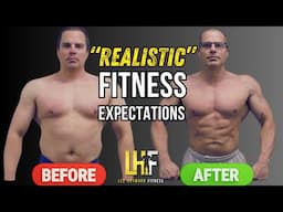 What are REALISTIC Fitness and Fat Loss Expectations?