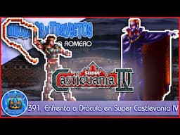 391. ¡Halloween en 16-Bits! Enfrenta a Drácula en Super Castlevania IV 🎃🕸️