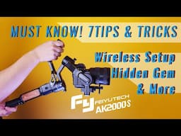 7 Tips and Tricks YOU MUST KNOW! FeiyuTech AK2000S DSLR Gimbal