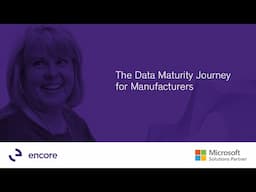 The Data Maturity Journey for Manufacturers