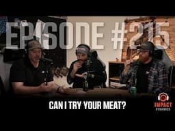 Can I Try Your Meat? - Episode 215