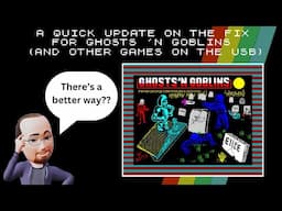 A Quick Update On The Fix For Ghosts 'N Goblins (And Other Games On The USB)