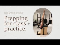 Let's Get Ready for Practice | Pilates Vlog #5