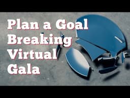 How To Plan a Virtual Gala - Virtual Gala Tips from‘The Perfect Virtual Gala’