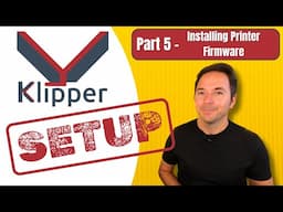 How To Flash Klipper Firmware To Your 3D Printer - Klipper 3D Printer Series Part 5