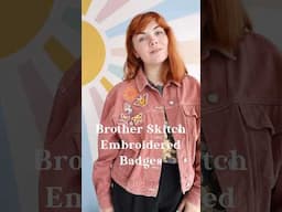 Brother Skitch embroidered appliqué badges #sewingtutorial #embroidery