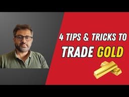 4 Tips & Tricks to trade in Gold (Commodity Trading Series)