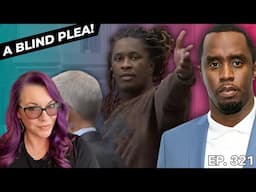 Young Thug's shocking blind plea in the YSL trial. Diddy’s lawyers are furious. The Emily Show Ep321