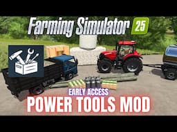 POWER TOOLS MOD - EARLY ACCESS - Farming Simulator 25