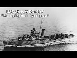 USS Sterett DD-407 - "Intercepting the Tokyo Express"