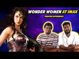 Enna da Vasaname Puriyala ??? | Wonder Woman at IMAX | Gal Gadot  | Atrocity Ulagam | Podcast