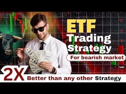 Best Strategy for Bear Market - ETF Swing Trading Strategy