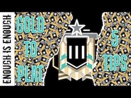 Rank Up From Gold To Platinum | 5 Tips | Rainbow Six Siege