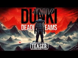 The Deadly Dreams ~ DUNKI Teaser | Junaid Akram Mini Documentary