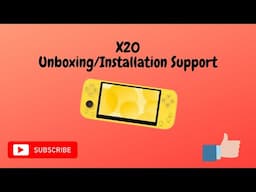 X20 (Unboxing/Installation Support)