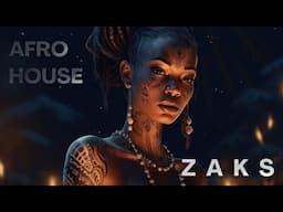 Afro House Mix 2024 | ZAKS