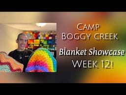 Boggy Creek Blanket Showcase!  Week 12