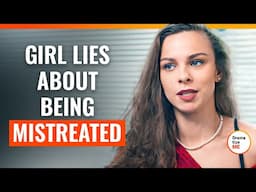 Girl Lies About Being Mistreated For Sympathy | @DramatizeMe.Special