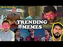 Trending Memes | Indian Memes | Ep. 28 | Billu DI Gang |