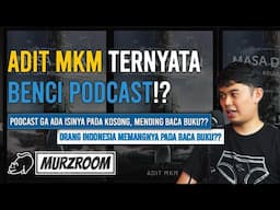 Adit Mkm Benci Podcast Karena Ga Ada Isinya!? Kok Malah Datang Ke Podcast? 🤣