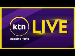 KTN HOME LIVESTREAM