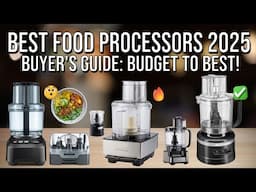 Best Food Processor 2025 | Top Best Food Processors 2025 - Ultimate Guide - Budget to Best!