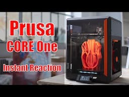 Prusa CORE One: Is this what we've been waiting for?