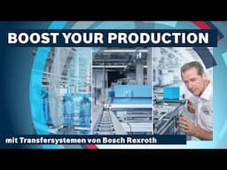 [DE] Bosch Rexroth: Transfersysteme - BOOST YOUR PRODUCTON