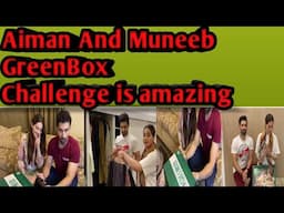 Aiman Khan and Muneeb Butt had a fine GreenBox Challenge|#aimankhan #muneebbutt