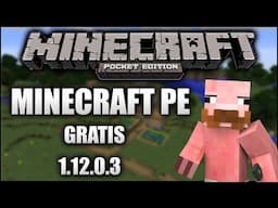 DESCARGAR MINECRAFT POCKET EDITION GRATIS!! 1.12.0.3 | APK MINECRAFT PE | DEJARE EL MINECRAFT?